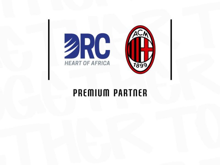 Tourisme: La RDC et l’AC Milan scellent un partenariat inédit